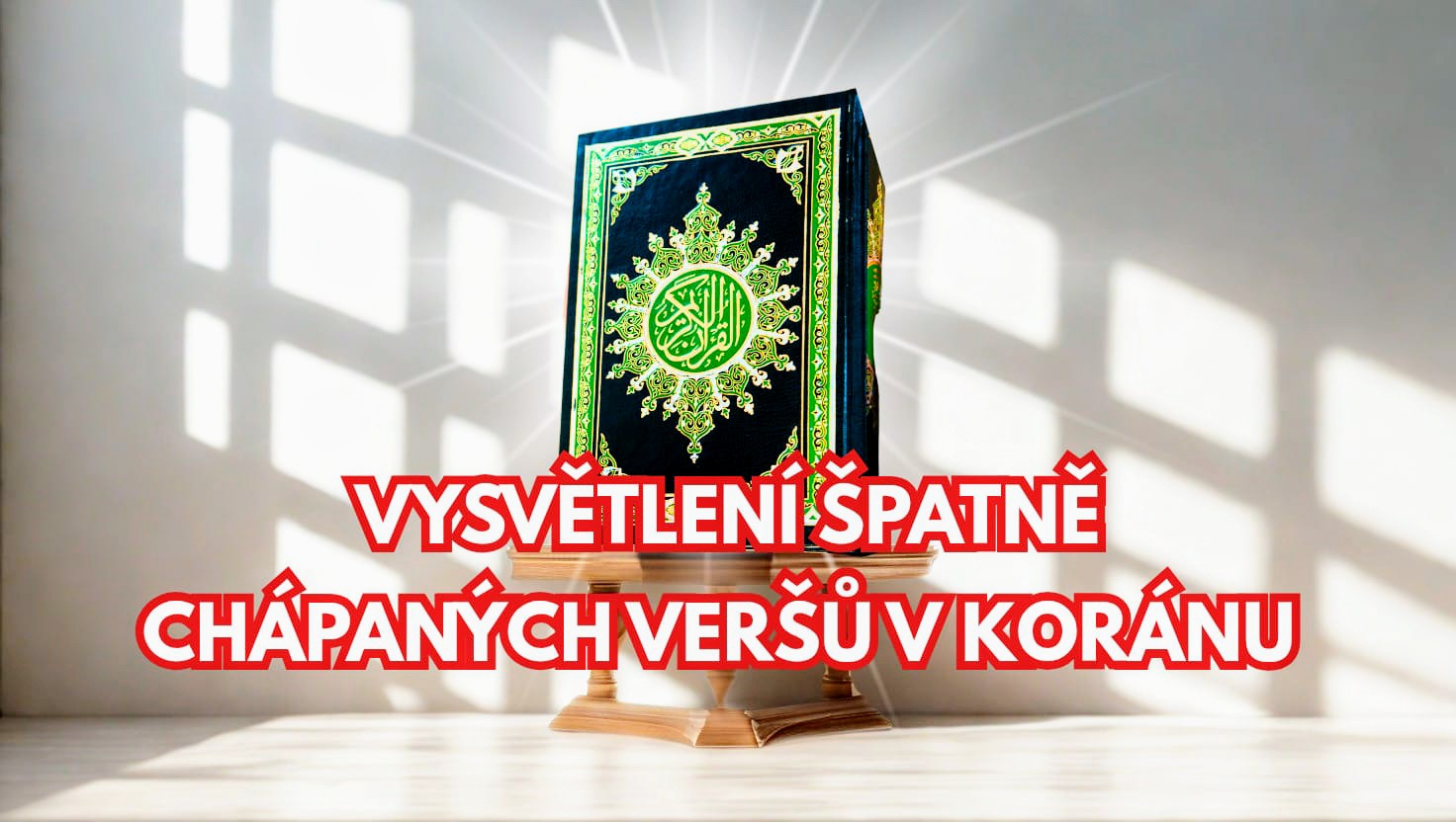 Vysvětlení špatně chápaných veršů v Koránu 