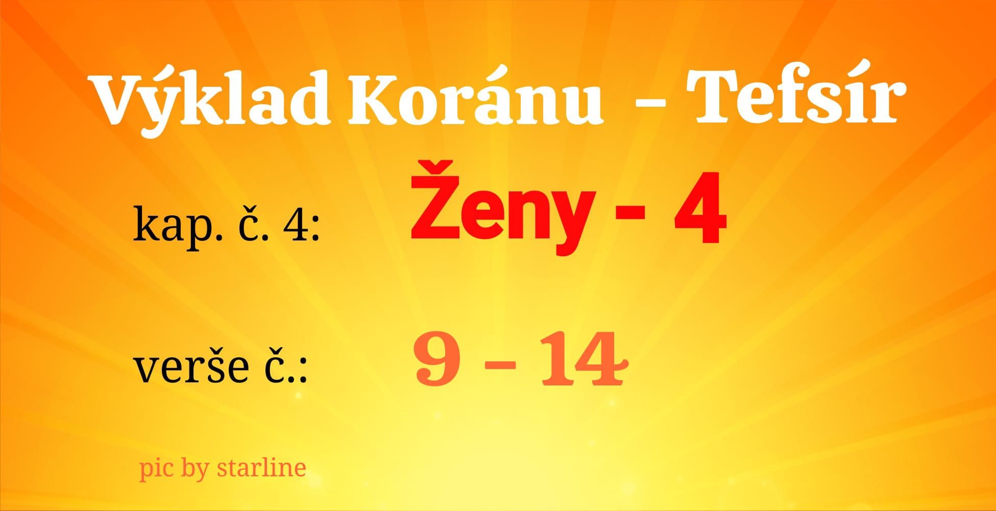 Výklad Koránu kap.č. 4 Ženy verš 9-14