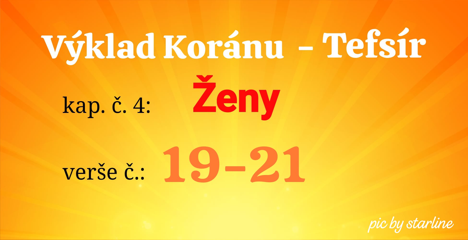 Výklad Koránu kap.č. 4 Ženy, verše 19-21